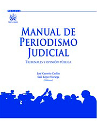 ¿Por qué un manual de periodismo judicial?
